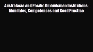 [PDF] Australasia and Pacific Ombudsman Institutions: Mandates Competences and Good Practice