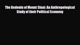 [PDF] The Bedouin of Mount Sinai: An Anthropological Study of their Political Economy Download