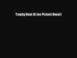 [PDF] Trophy Hunt (A Joe Pickett Novel) [Download] Online