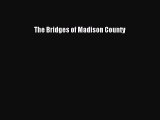 [PDF] The Bridges of Madison County [Download] Full Ebook