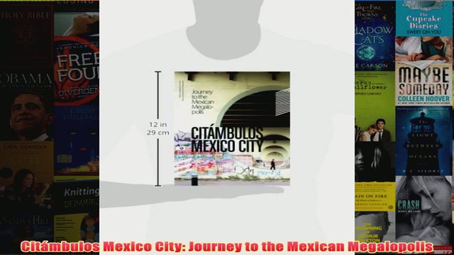 Download PDF Citámbulos Mexico City Journey to the Mexican Megalopolis FULL FREE
