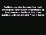 Download Real Estate Investing: Successful Real Estate Investing For Beginners: Increase Your