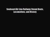 Download Seaboard Air Line Railway: Steam Boats Locomotives and History Ebook Free