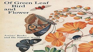 Of Green Leaf  Bird  and Flower  Artists  Books and the Natural World  Yale Center for British