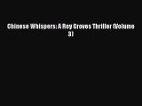 [PDF] Chinese Whispers: A Roy Groves Thriller (Volume 3) [Read] Full Ebook
