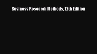 Download Business Research Methods 12th Edition Ebook