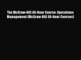 PDF The McGraw-Hill 36-Hour Course: Operations Management (McGraw-Hill 36-Hour Courses) PDF