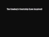 PDF The Cowboy's Courtship (Love Inspired) PDF Book Free