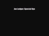 [PDF] Joe Ledger: Special Ops [Read] Online