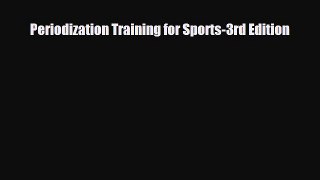 PDF Periodization Training for Sports-3rd Edition Read Online