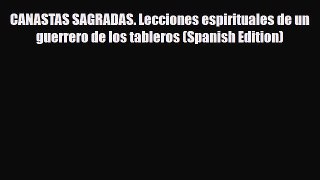 Download CANASTAS SAGRADAS. Lecciones espirituales de un guerrero de los tableros (Spanish