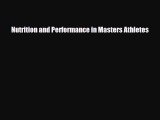 PDF Nutrition and Performance in Masters Athletes Read Online