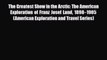 PDF The Greatest Show in the Arctic: The American Exploration of Franz Josef Land 1898–1905