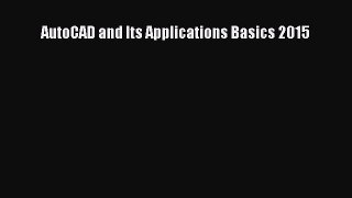 Read AutoCAD and Its Applications Basics 2015 Ebook Free