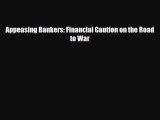 [PDF] Appeasing Bankers: Financial Caution on the Road to War Download Full Ebook