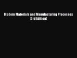 Download Modern Materials and Manufacturing Processes (3rd Edition) PDF Free