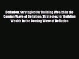 [PDF] Deflation: Strategies for Building Wealth in the Coming Wave of Deflation: Strategies