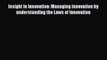 Download Insight in Innovation: Managing innovation by understanding the Laws of Innovation