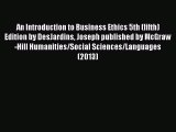 Read An Introduction to Business Ethics 5th (fifth) Edition by DesJardins Joseph published