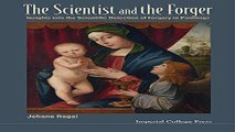 The Scientist and the Forger  Insights into the Scientific Detection of Forgery in Paintings Ebook