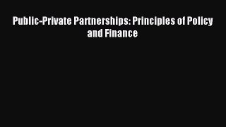 Read Public-Private Partnerships: Principles of Policy and Finance Ebook Free