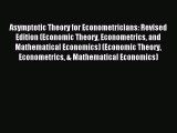 Read Asymptotic Theory for Econometricians: Revised Edition (Economic Theory Econometrics and