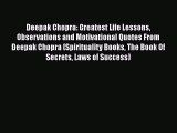 Read Deepak Chopra: Greatest Life Lessons Observations and Motivational Quotes From Deepak
