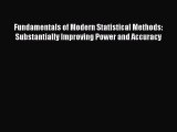 Read Fundamentals of Modern Statistical Methods: Substantially Improving Power and Accuracy
