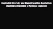 [PDF] Capitalist Diversity and Diversity within Capitalism (Routledge Frontiers of Political