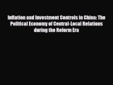 [PDF] Inflation and Investment Controls in China: The Political Economy of Central-Local Relations