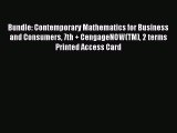 Read Bundle: Contemporary Mathematics for Business and Consumers 7th   CengageNOW(TM) 2 terms