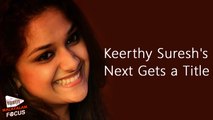 Keerthy Suresh's Next Gets a Title Vennila Minnala Tamil Movie