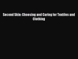 Read Second Skin: Choosing and Caring for Textiles and Clothing Ebook Free