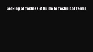 Download Looking at Textiles: A Guide to Technical Terms PDF Online
