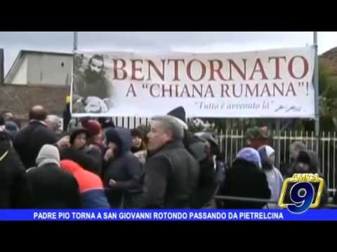 Padre Pio torna a San Giovanni Rotondo