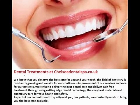 Dental Treatments - Chelsea Dental SPA