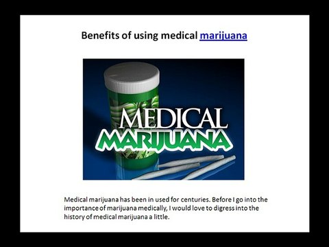benefits of using medical marijuana