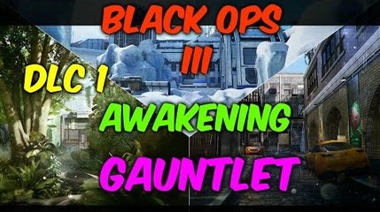 BO3 GAUNTLET DLC 1 AWAKENING