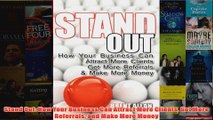 Download PDF  Stand Out How Your Business Can Attract More Clients Get More Referrals and Make More FULL FREE