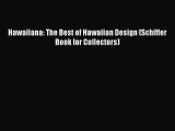 Download Hawaiiana: The Best of Hawaiian Design (Schiffer Book for Collectors) Ebook Free