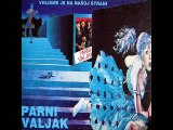 MOJE DNEVNE PARANOJE - PARNI VALJAK (1981)