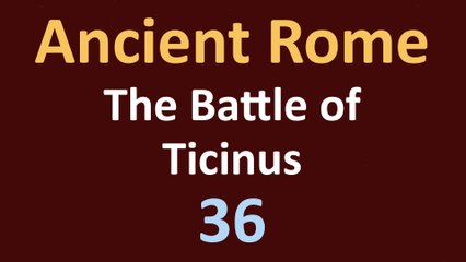 Second Punic War - The Battle of Ticinus - 36