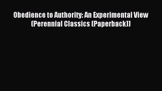 Download Obedience to Authority: An Experimental View (Perennial Classics (Paperback)) PDF