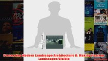 Download PDF  Preserving Modern Landscape Architecture II Making Postwar Landscapes Visible FULL FREE