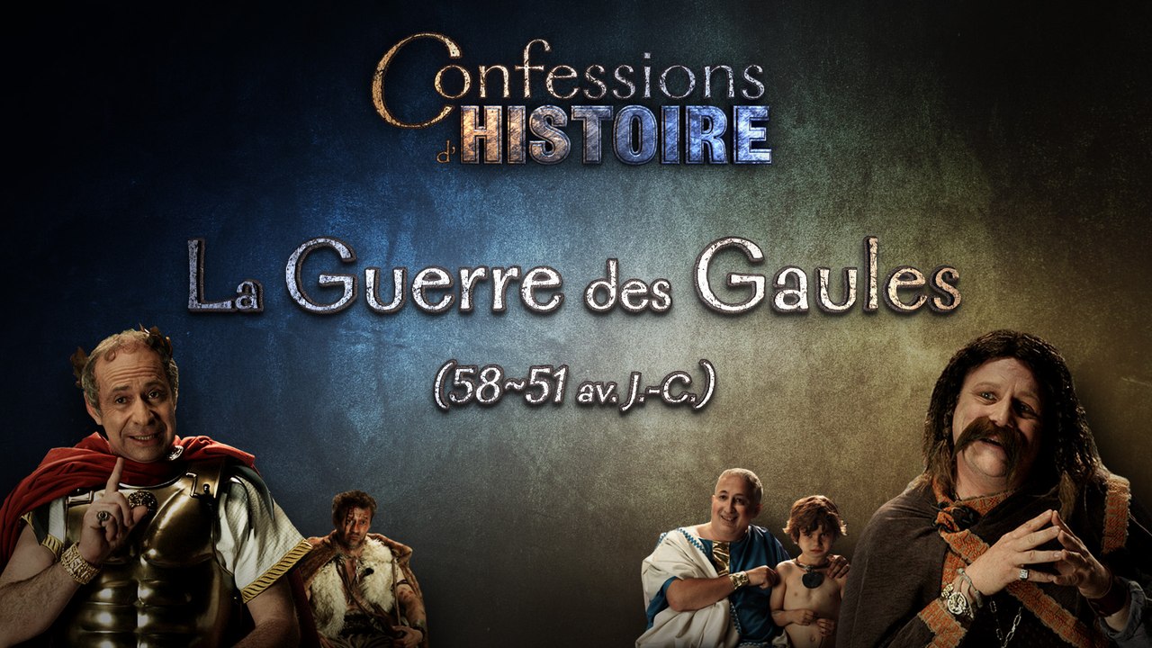 Confessions d'Histoire - La Guerre des Gaules - Vercingétorix - Jules César