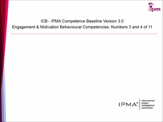 IPMA Competence Baseline v3: Engagement & Motivation 3 & 4