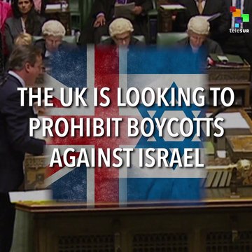 The UK Is Looking to Prohibit Boycotts Against Israel