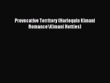 Read Provocative Territory (Harlequin Kimani Romance\Kimani Hotties) PDF Online