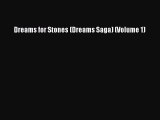 Download Dreams for Stones (Dreams Saga) (Volume 1) PDF Free