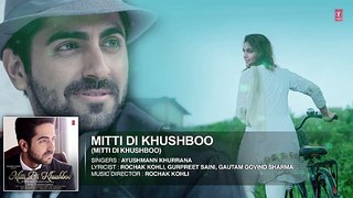 Mitti Di Khushboo FULL Mp3 Song _ Ayushmann Khurrana _ Rochak Kohli